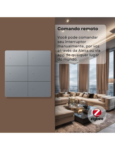 Interruptor Inteligente 6 Botões Físico Zigbee Safira Nova Digital Full Switch Cinza - 4x4